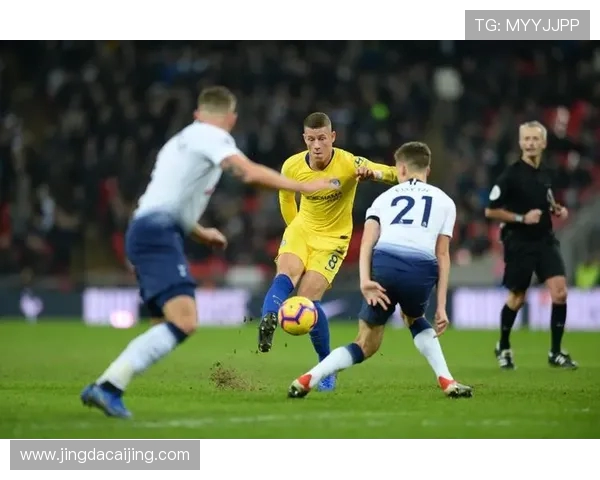 2019年英超经典对决热刺与切尔西的激烈较量回顾与分析