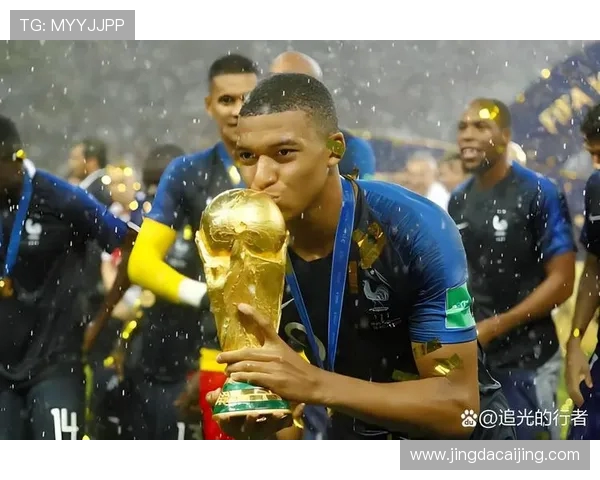 姆巴佩领衔法国队冲击世界杯冠军展现超凡实力与无与伦比的天赋